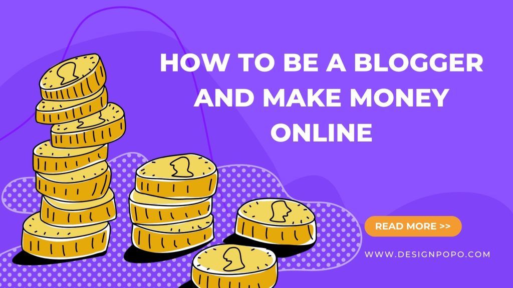 How to Be a Blogger and Make Money Online: 6 Steps to Follow 1 How to Be a Blogger and Make Money Online: 6 Steps to Follow