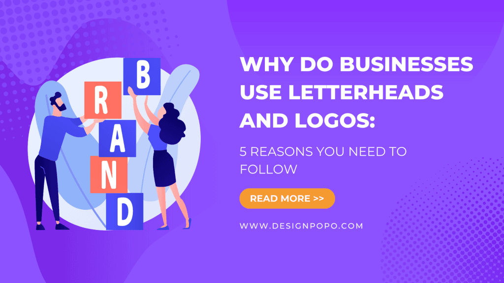 Why Do Businesses Use Letterheads And Logos: 5 Reasons Guide 1 Why Do Businesses Use Letterheads And Logos: 5 Reasons Guide