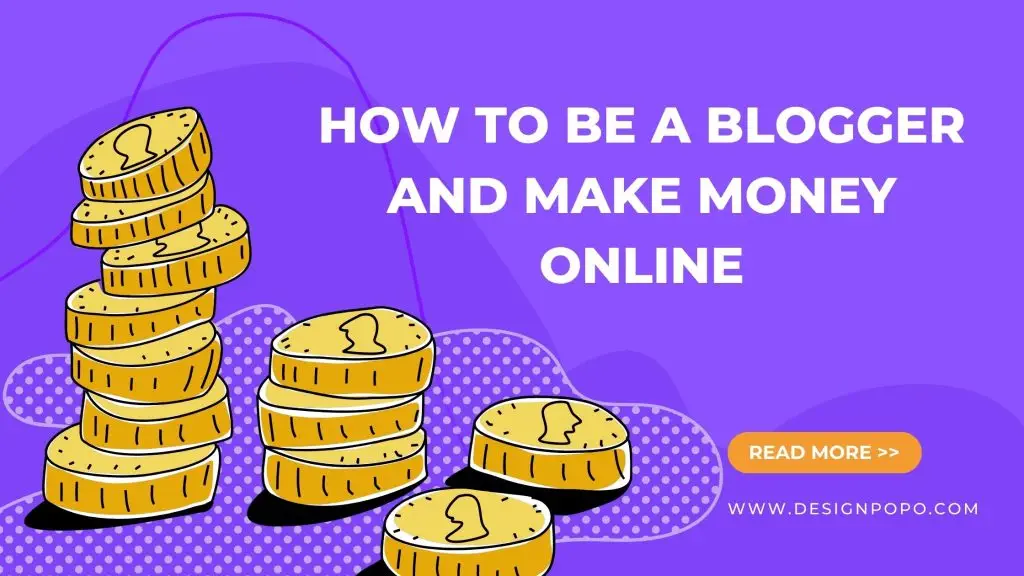 How to Be a Blogger and Make Money Online: 6 Steps to Follow 1 How to Be a Blogger and Make Money Online: 6 Steps to Follow