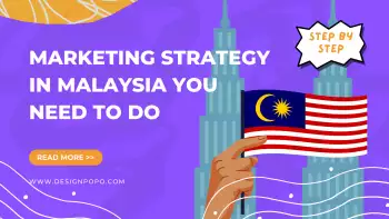 Marketing Strategy In Malaysia You Need To Do: Step-by-step