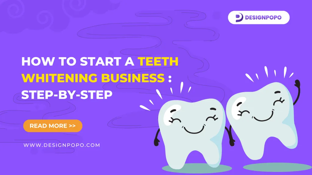 How To Start A Teeth Whitening Business StepByStep DESIGNPOPO