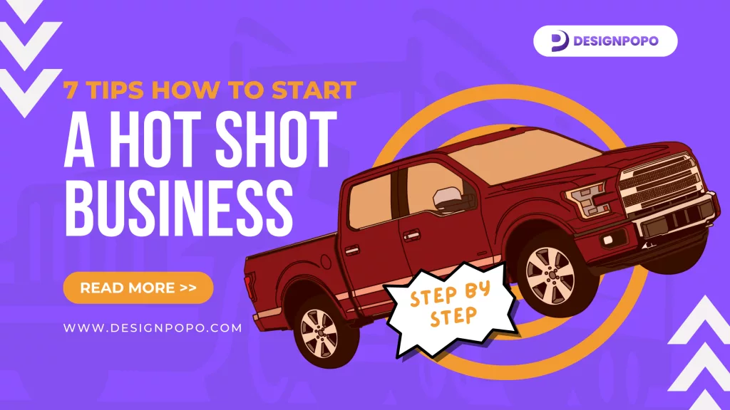 7 Tips How To Start A Hot Shot Business DESIGNPOPO   4. 7 Tips How To Start A Hot Shot Business 1024x576 